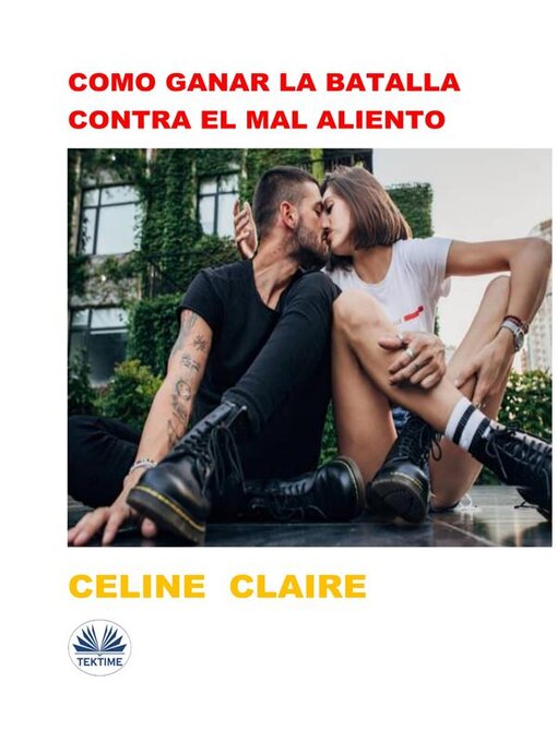 Title details for Como Ganar La Batalla Contra El Mal Aliento by Celine Claire - Available